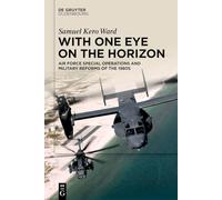 With One Eye on the Horizon: Air Force Special Operations and Military Reforms of the 1980s
