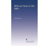 With our faces in the light