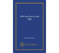 With our faces in the light