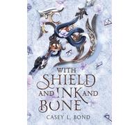With Shield and Ink and Bone (Shieldmaiden Edition)