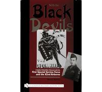 With the Black Devils: A Soldier's World War II Account with the First Special Force and the 82nd Airborne (Schiffer Military History Book)