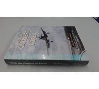 With the Carriers in Korea: Fleet Air Arm Story, 1950-53