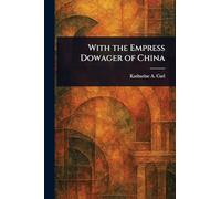 With the Empress Dowager of China