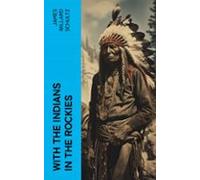 With The Indians In The Rockies (ebook)