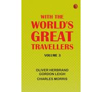 With the World's Great Travellers, Volume 3