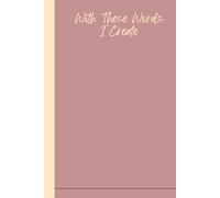 With These Words I Create Journal