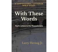 With These Words: Paul’s Letters to the Thessalonians