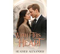 With This Heart: 3 (The Kincaid Brothers)