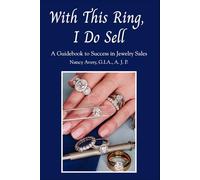 With This Ring, I Do Sell: A Guidebook to Success in Jewelry Sales