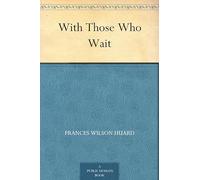 With Those Who Wait