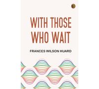 With Those Who Wait