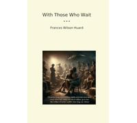 With Those Who Wait (Libros clásicos)