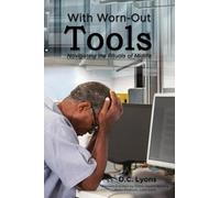 With Worn-Out Tools: Navigating the Rituals of Midlife