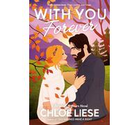 With You Forever (The Bergman Brothers 4) | Chloe Liese