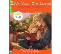 With You, I’m Loved Coloring Book: Gift for Easter, Christmas, Communions, Newborns, Birthdays, Beginner Bible