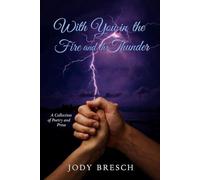 With You in the Fire and the Thunder (Morning Fresh With Jody Bresch)