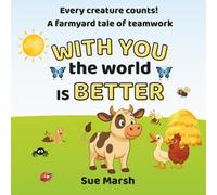 With you the world is better: A farmyard tale of teamwork