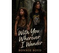 With You Wherever I Wander: An Always Say Always Story