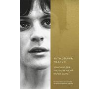 Withdrawn Traces: Searching for the Truth about Richey Manic, Foreword by Rachel Edwards