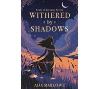 Withered by Shadows (Scale of Eternity)