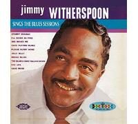 Witherspoon, Jimmy - Jimmy Witherspoon Sings the Blues Sessions