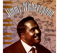 Witherspoon,Jimmy - Jimmy Witherspoon Wth The Junior Mance Trio