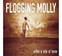 Flogging Molly – Within a Mile of Home – CD