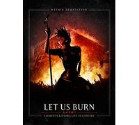 Within Temptation - Let Us Burn: Elements And Hydra Live In Concert