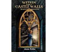 Within the Castle Walls: The Crown of Ilyor Series, Book Two