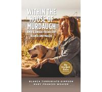 Within the House of Murdaugh: Amid a Unique Friendship, Blanca and Maggie