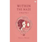 Within The MazeA Novel Vol. I (Edition1)