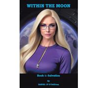 Within the Moon: Book 1: Salvation