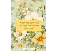 Within the Quiet Hum of Pages, Dreams Take Root and Grow - Elegant Squared Notebook (100 Pages): To capture ideas, sketches, and inspirations