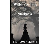 Within the Time of Darkness