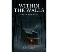 Within the Walls: A Dark Romance