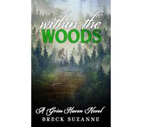 Within the Woods: A Grim Haven Novel (The Grim Haven Series)