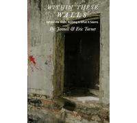 Within These Walls: Behind the Walls, Nothing is what it seems