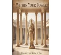 Within Your Power: Control Over What Is You