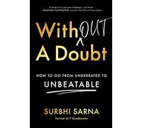Without a Doubt: How to Go from Underrated to Unbeatable