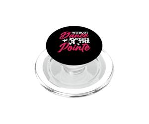 Without Dance What's The Pointe PopSockets PopGrip para MagSafe