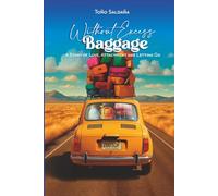 Without Excess Baggage: A story of love, attachment and letting go.