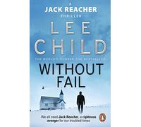 Without Fail: The gripping Jack Reacher thriller from the No.1 Sunday Times bestselling author (Jack Reacher, 6)