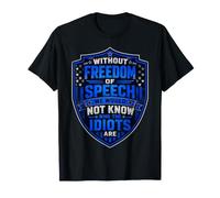 Without Freedom of Speech We Would Not Know - Sarcastic Camiseta