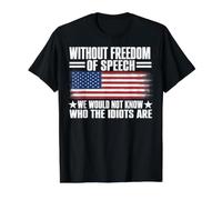 Without Freedom of Speech We Would Not Know Who The Idiots Camiseta gráfica económica, Hombre, Negro, L