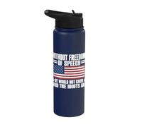 Without Freedom of Speech We Would Not Know Who The Idiots Stainless Steel Insulated Water Bottle