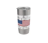 Without Freedom of Speech We Would Not Know Who The Idiots Vaso térmico de acero inoxidable de doble pared