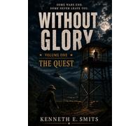 Without Glory: Volume One: The Quest