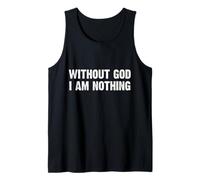 Without God I Am Nothing Camiseta sin Mangas