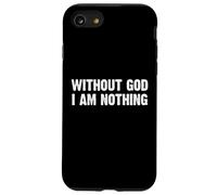 Without God I Am Nothing Carcasa para iPhone SE (2020) / 7/8