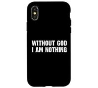 Without God I Am Nothing Carcasa para iPhone X/XS